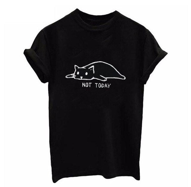 Women New Arrivals T-shirt Woman Tee Tops Casual Female Tshirt Plus Size XS-XXXXL Harajuku NOT TODAY Cute Cat Print T Shirt